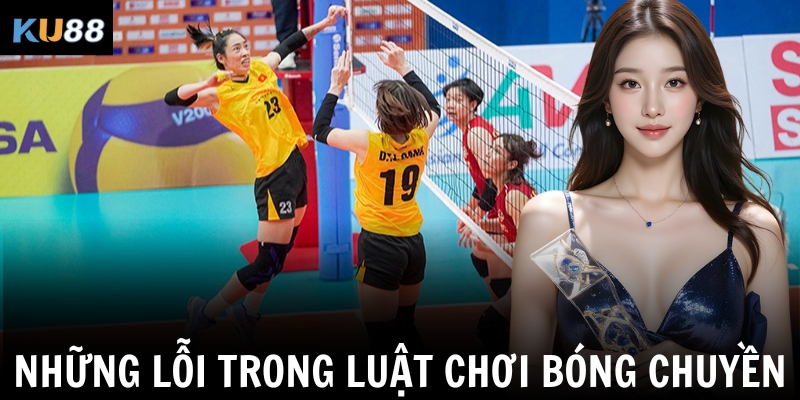 Những lỗi trong luật chơi bóng chuyền